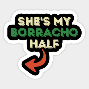 Shes My Borracha Half Cinco De Mayo Couple Matching Mexican Sticker